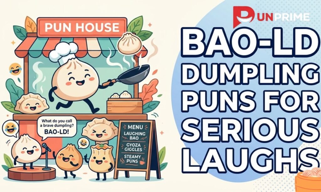 Bao-ld Dumpling Puns for Serious Laughs