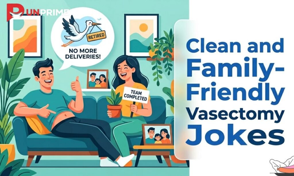 Clean and Family-Friendly Vasectomy Jokes