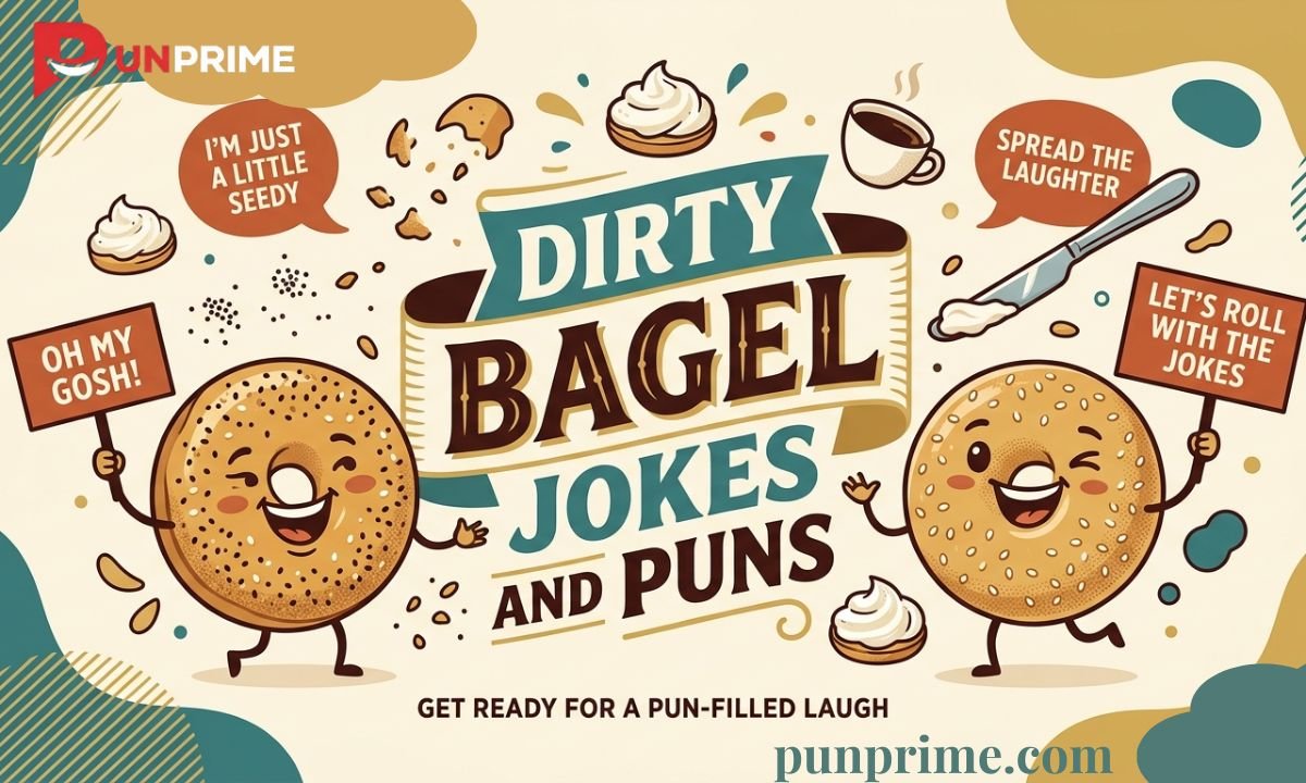 Dirty Bagel Jokes and Puns