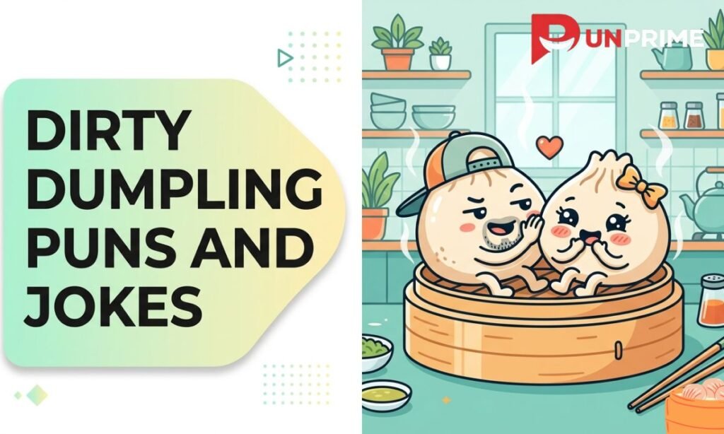 Dirty Dumpling Puns and Jokes