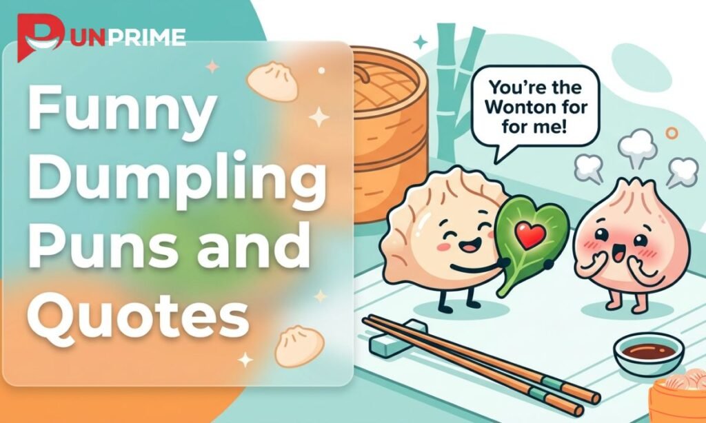 Funny Dumpling Puns and Quotes