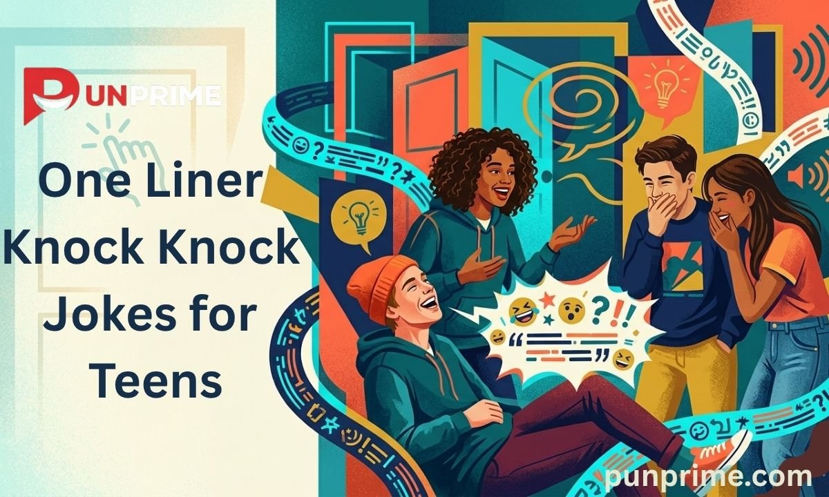 One Liner Knock Knock Jokes for Teens