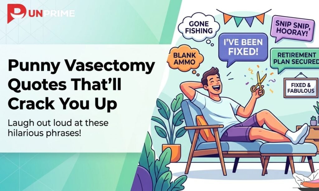 Punny Vasectomy Quotes That'll Crack You Up