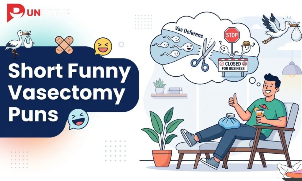 Short Funny Vasectomy Puns