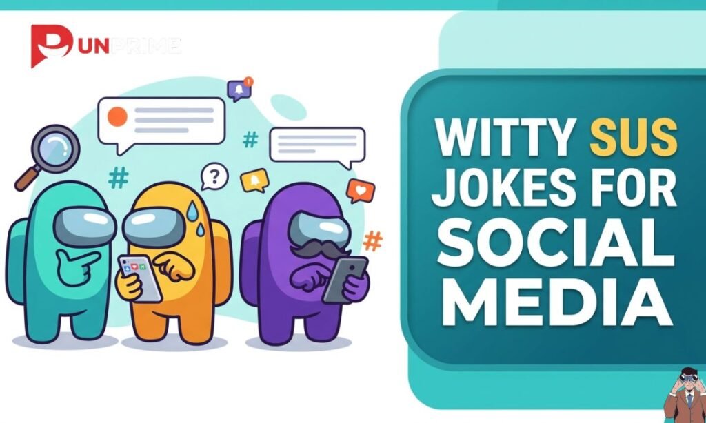 Witty Sus Jokes for Social Media